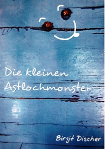 Die kleinen Astlochmonster