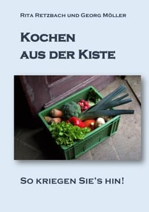 Kochen aus der Kiste - So kriegen Sie's hin!