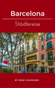 Barcelona - Reise nach Katalonien 2012 und 2014