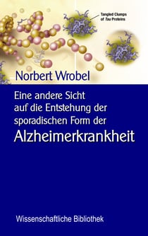 Eine andere Sicht  auf die Entstehung der sporadischen Form der Alzheimerkrankheit - Neuronale, mitochondriale Energetik -  Quantenbiologischer Hintergrund