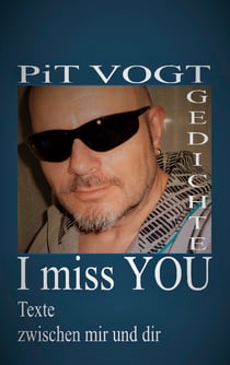 I miss You - Texte zwischen mir und dir