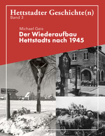 Der Wiederaufbau Hettstadts nach 1945 - Hettstadter Geschichte(n) 3