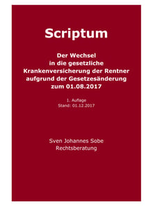 Der Wechsel in die gesetzliche Krankenversicherung der Rentner aufgrund der Gesetzesänderung zum 01.08.2017