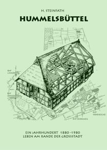 Hummelsbüttel  Ein Jahrhundert 1880-1980 - Leben am Rande der Großstadt