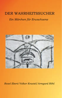 Der Wahrheitssucher - Ein Märchen für Erwachsene