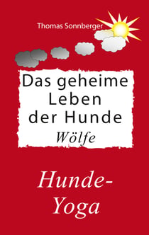 Das geheime Leben der Hunde, Wölfe - Liebe zum Hund