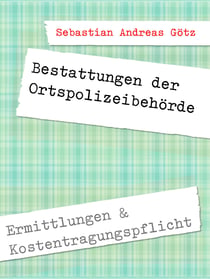 Bestattungen durch die Ortspolizeibehörde in Deutschland - Ermittlungen nach bestattungspflichtigen Personen