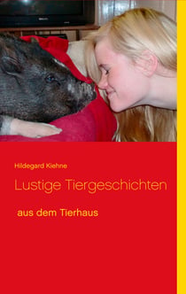 Lustige Tiergeschichten - aus dem Tierhaus