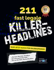 211 fast legale Killer-Headlines - Das ultimative Schlachtzeilen-Lexikon