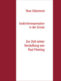 Gedichtinterpretation in der Schule - Zur Zeit seiner Verstoßung von Paul Fleming