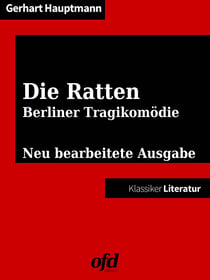 Die Ratten - Neu bearbeitete Ausgabe (Klassiker der ofd edition)