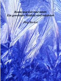 Raum und Zeit sind relativ - Ein gewohntes Weltbild wird relativiert