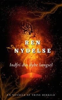 Ren Nydelse - Indfri din dybe længsel