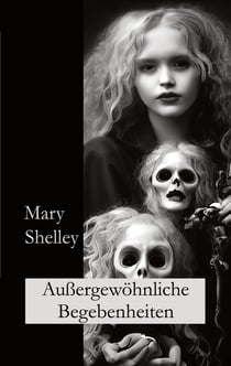 Außergewöhnliche Begebenheiten - Kurzgeschichten
