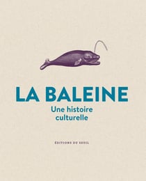 La Baleine - Une histoire culturelle