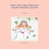 Why the lime tree has heart-shaped leaves - A love fairy tale
