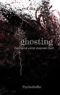 ghosting - Der Feind unter meinem Bett