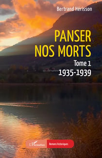 Panser nos morts - Tome 1. 1935-1939