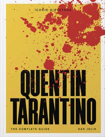Quentin Tarantino - The Complete Unofficial Guide