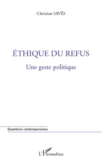 Ethique du refus - Une geste politique