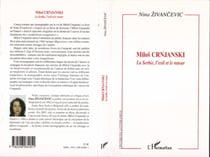 Milos Crnjanski - La Serbie, l'exil et le retour