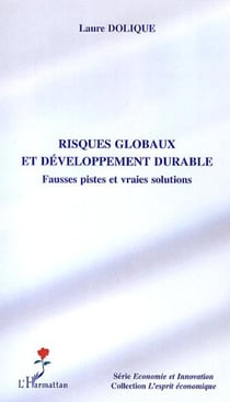 Risques globaux et développement durable - Fausses pistes et vraies solutions