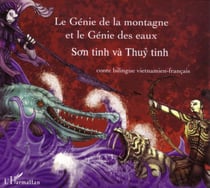 Le génie de la montagne et le génie des eaux - So'ntinh và Thuy tinh - À partir de 6 ans