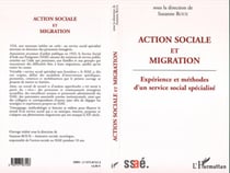 Action sociale et migration - Expérience et méthodes d'un service social spécialisé