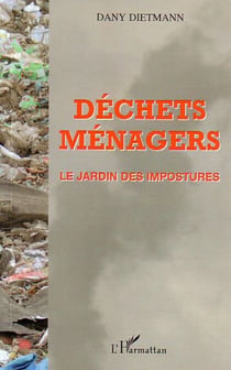 Déchets ménagers - Le jardin des impostures