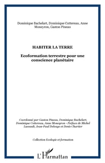 Habiter la terre - Ecoformation terrestre pour une conscience planétaire