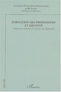 Formation des professeurs et identité - Année de la recherche en Sciences de l'Education 2004