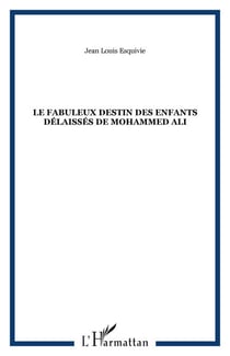 Le fabuleux destin des enfants délaissés de Mohammed Ali