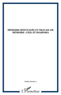 Mémoire spontanée et travail de mémoire : Exil et diaspora