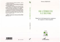 DE L'ÉPREUVE À L'?UVRE - Regard sur le développement des compétences des soignants en milieu hospitalier