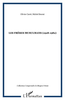 LES FRÈRES MUSULMANS (1928-1982)