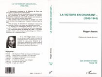 La victoire en chantant (1942-1944) - Les années terribles - Tome 8