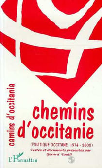 Chemins d'occitanie-Camins d'occitania - Politique Occitane 1974-2000