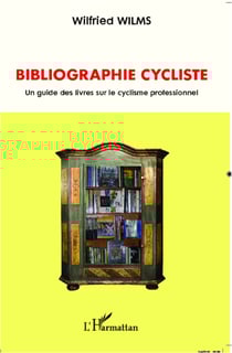Bibliographie cycliste - Un guide des livres sur le cyclisme professionnel