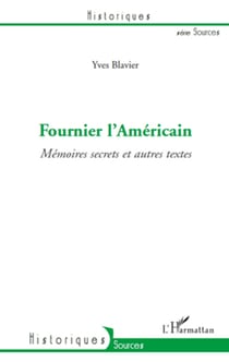 Fournier l'Américain - Mémoires secrets et autres textes