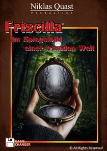 Friscilla - Im Spiegelbild einer fremden Welt