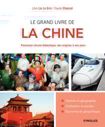 Le grand livre de la Chine - Panorama chrono-thématique, des origines à nos jours