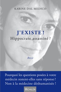 J'existe ! - Hippocrate assassiné ?