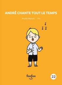 André chante tout le temps - André et moi - 22