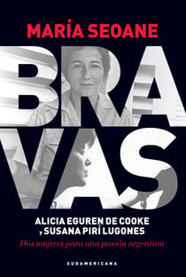 Bravas - Alicia Eguren de Cooke y Susana Pirí Lugones