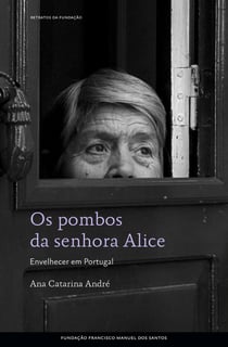 Os Pombos da Senhora Alice - Um retrato sobre os idosos