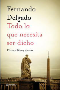 Todo lo que necesita ser dicho - El amor libre y devoto