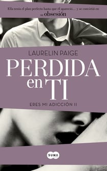 Perdida en ti (Eres mi adicción 2)