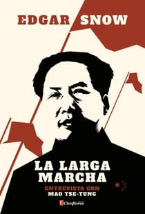 La Larga Marcha - Conversaciones con Mao Tsetung