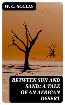 Between Sun and Sand: A Tale of an African Desert