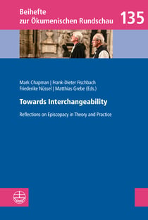 Towards Interchangeability - Reflections on Episcopacy in Theory and Practice